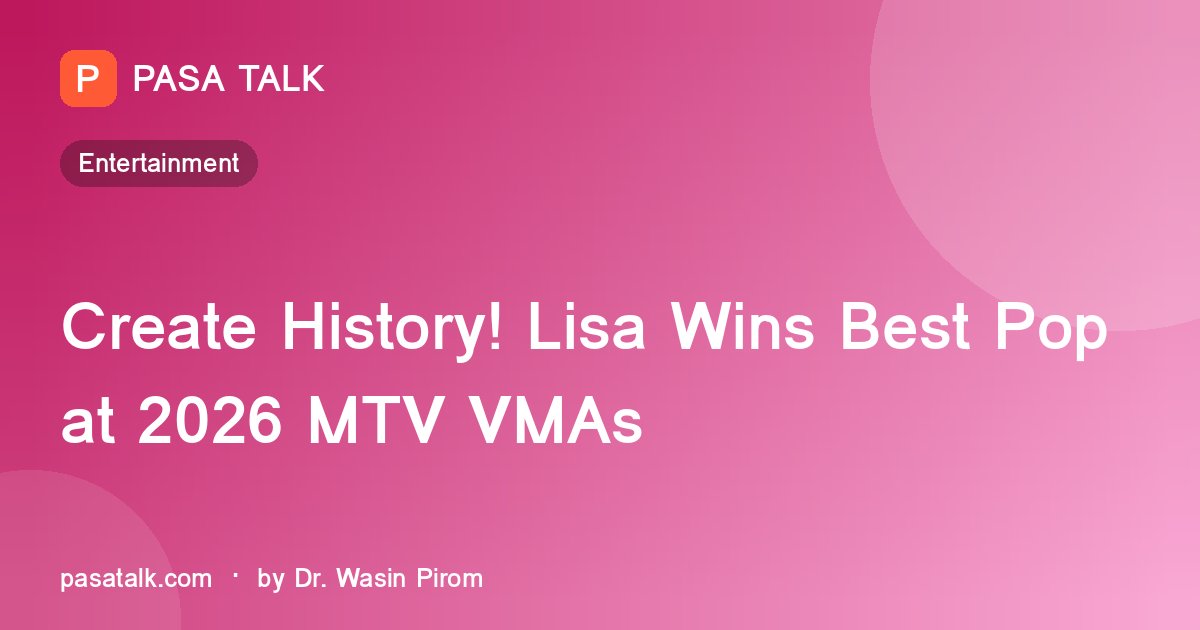 Create History! Lisa Wins Best Pop at 2026 MTV VMAs