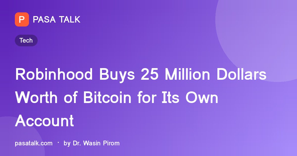 Robinhood Buys 25 Million Dollars Worth of Bitcoin for Its Own Account