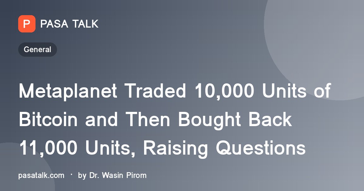Metaplanet Traded 10,000 Units of Bitcoin and Then Bought Back 11,000 Units, Raising Questions