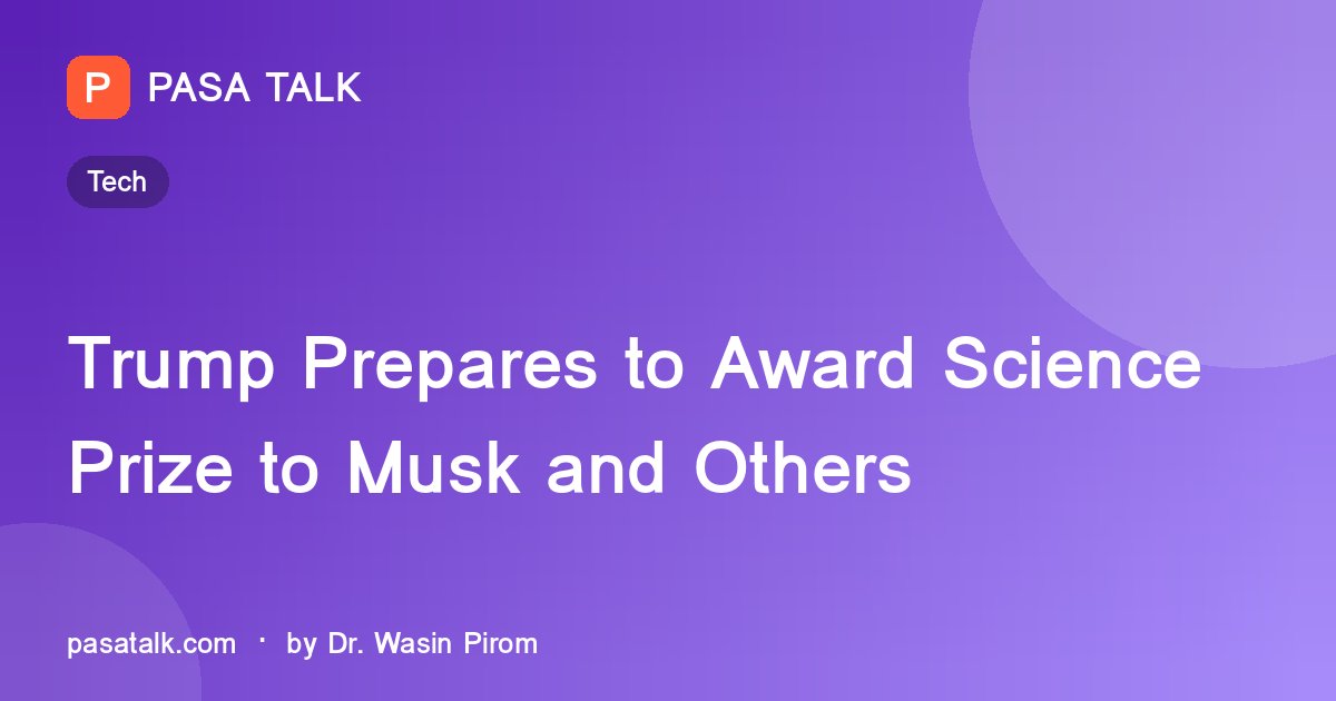 Trump Prepares to Award Science Prize to Musk and Others