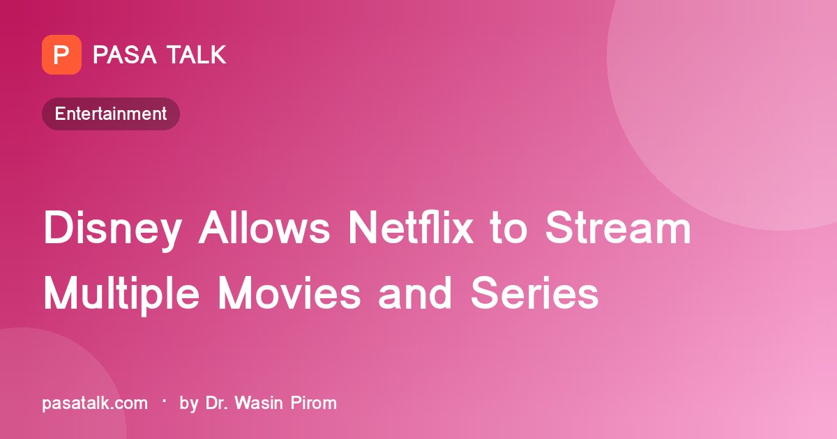 Disney Allows Netflix to Stream Multiple Movies and Series
