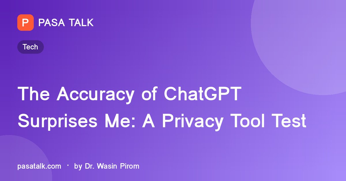 The Accuracy of ChatGPT Surprises Me: A Privacy Tool Test