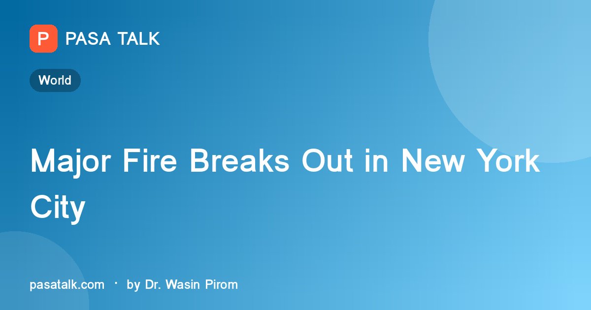 Major Fire Breaks Out in New York City