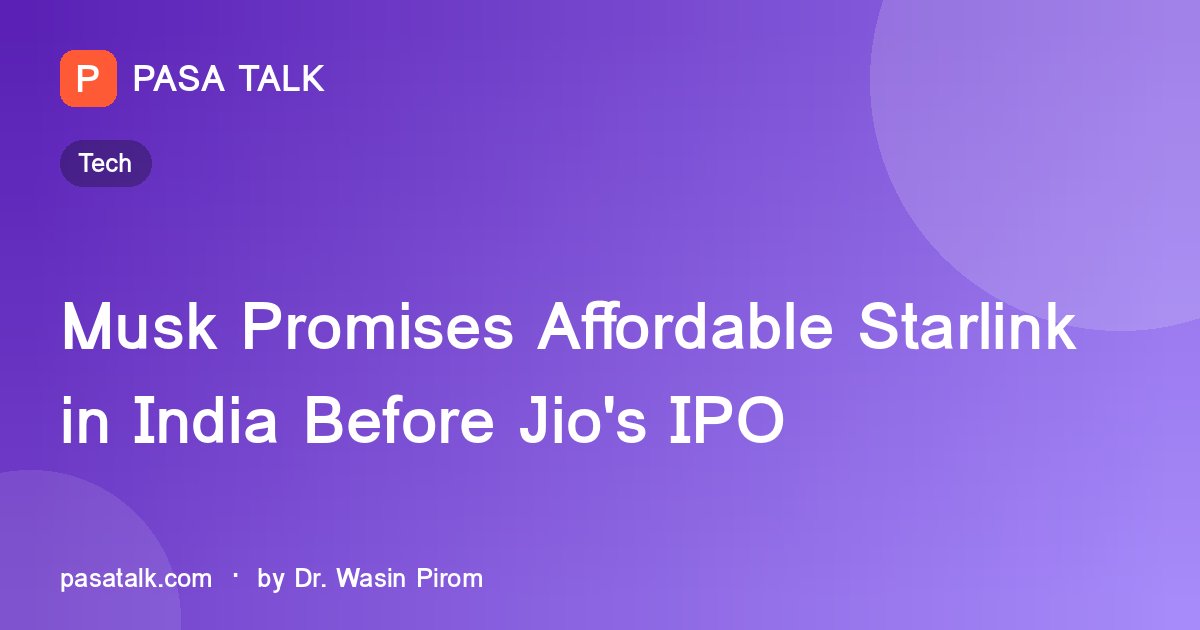 Musk Promises Affordable Starlink in India Before Jio's IPO