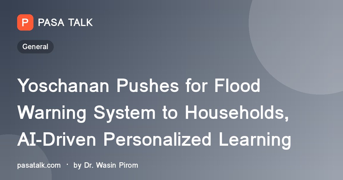 Yoschanan Pushes for Flood Warning System to Households, AI-Driven Personalized Learning