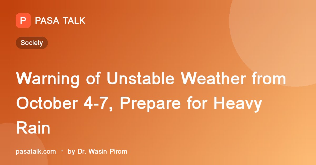 Warning of Unstable Weather from October 4-7, Prepare for Heavy Rain